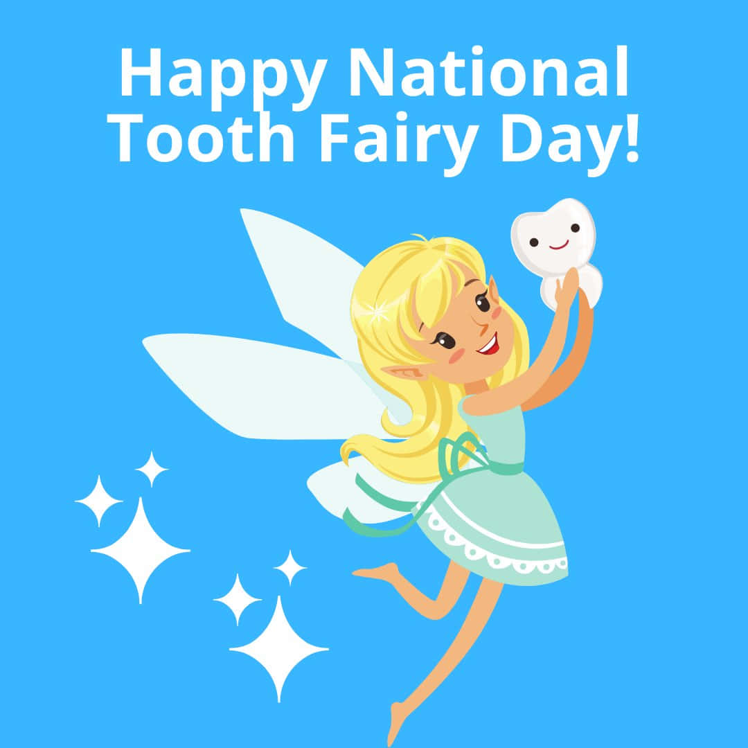 Believe in the Magic of the Tooth Fairy