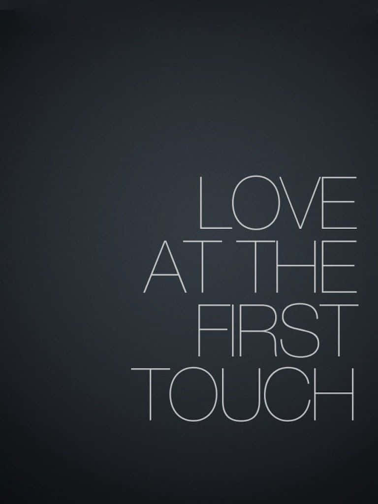 Love At The First Touch Wallpaper