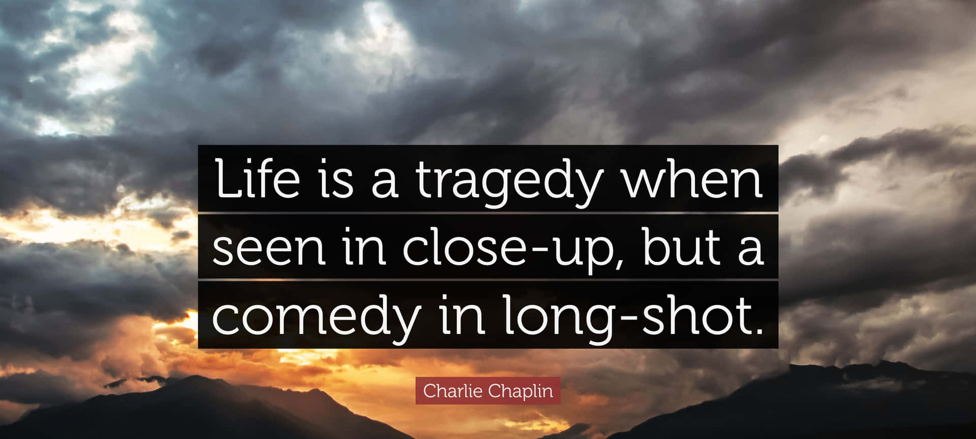 Tragedy Comedy Life Quote Chaplin Wallpaper