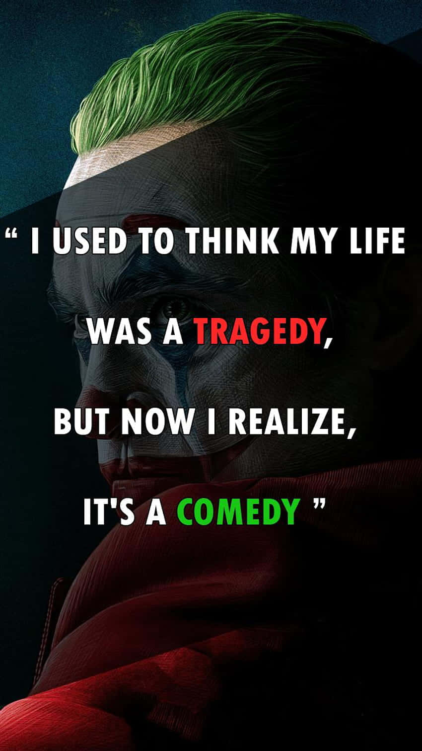 Tragedyto Comedy Quote Wallpaper