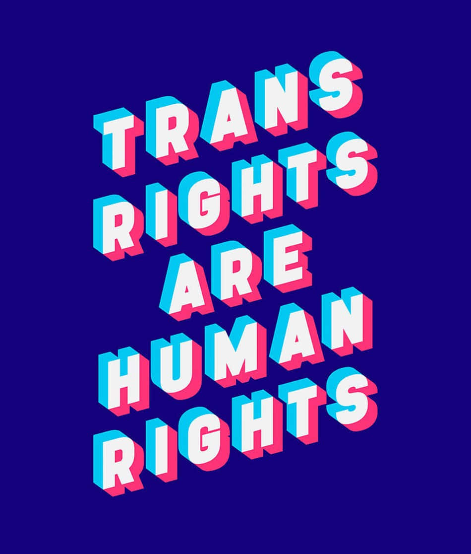 Transrättigheterär Mänskliga Rättigheter. Wallpaper