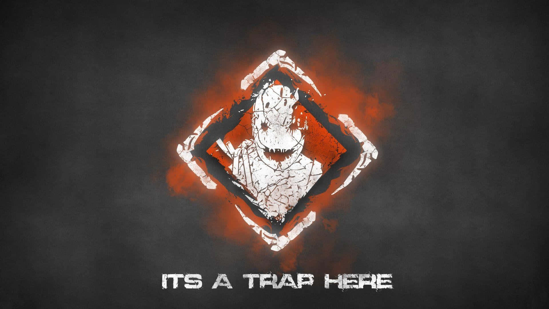 Trap Warning Sign Artwork Wallpaper