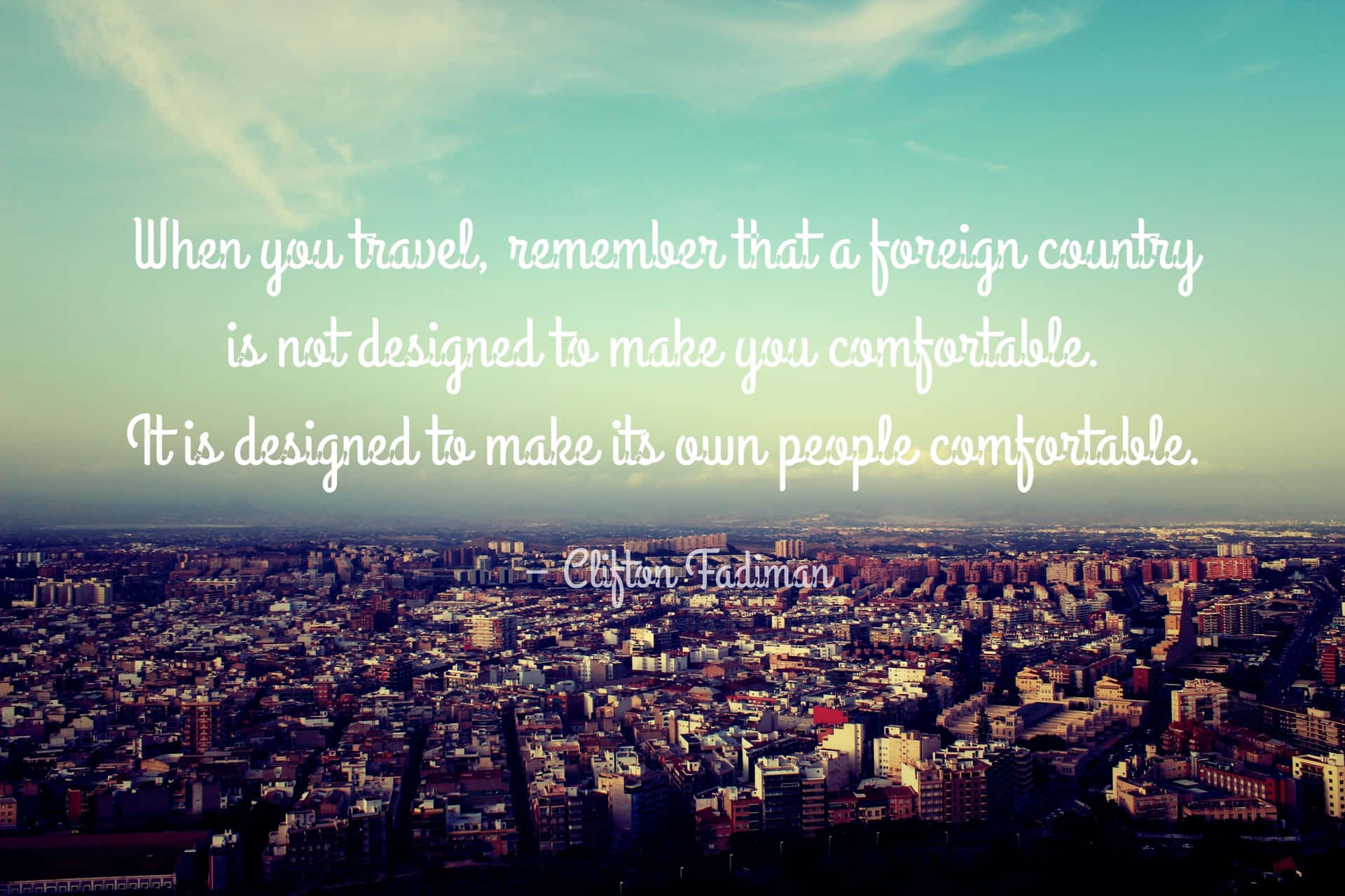Travel Comfort Quote Aerial City View Wallpaper