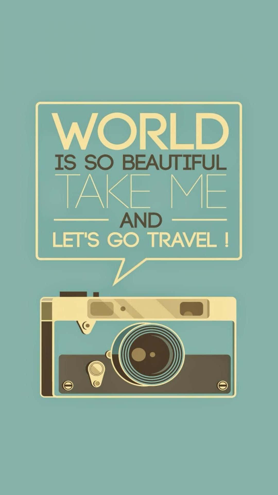 Et kamera med ordene verden så smuk tag mig og lad os rejse Wallpaper
