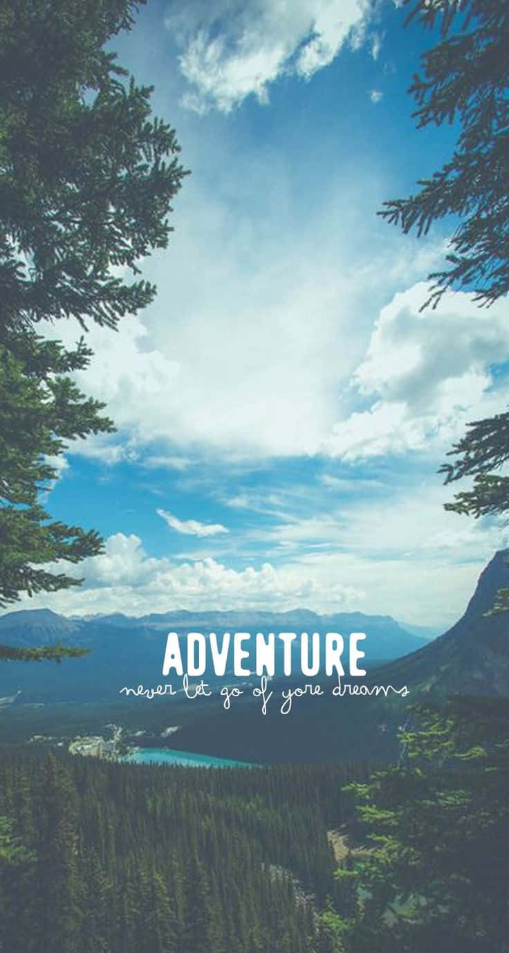 Travel iPhone Forest Mountain Adventure Quote Wallpaper