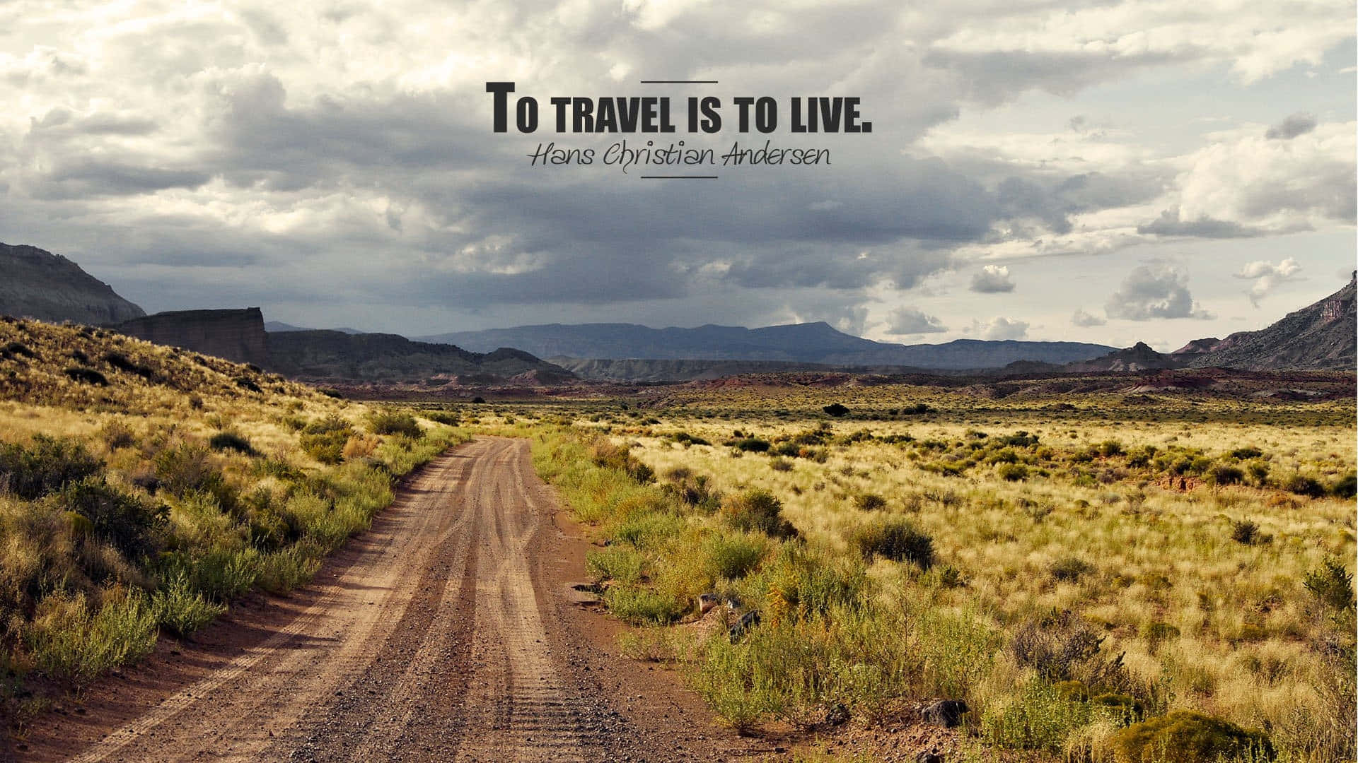 Travel_ Is_ To_ Live_ Quote_ Desert_ Road.jpg Wallpaper