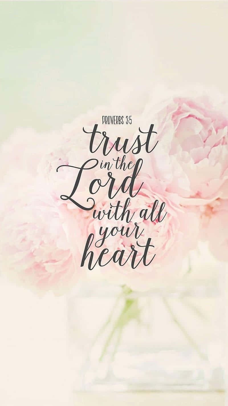 Trust In The Lord_ Floral Christian Quote Wallpaper
