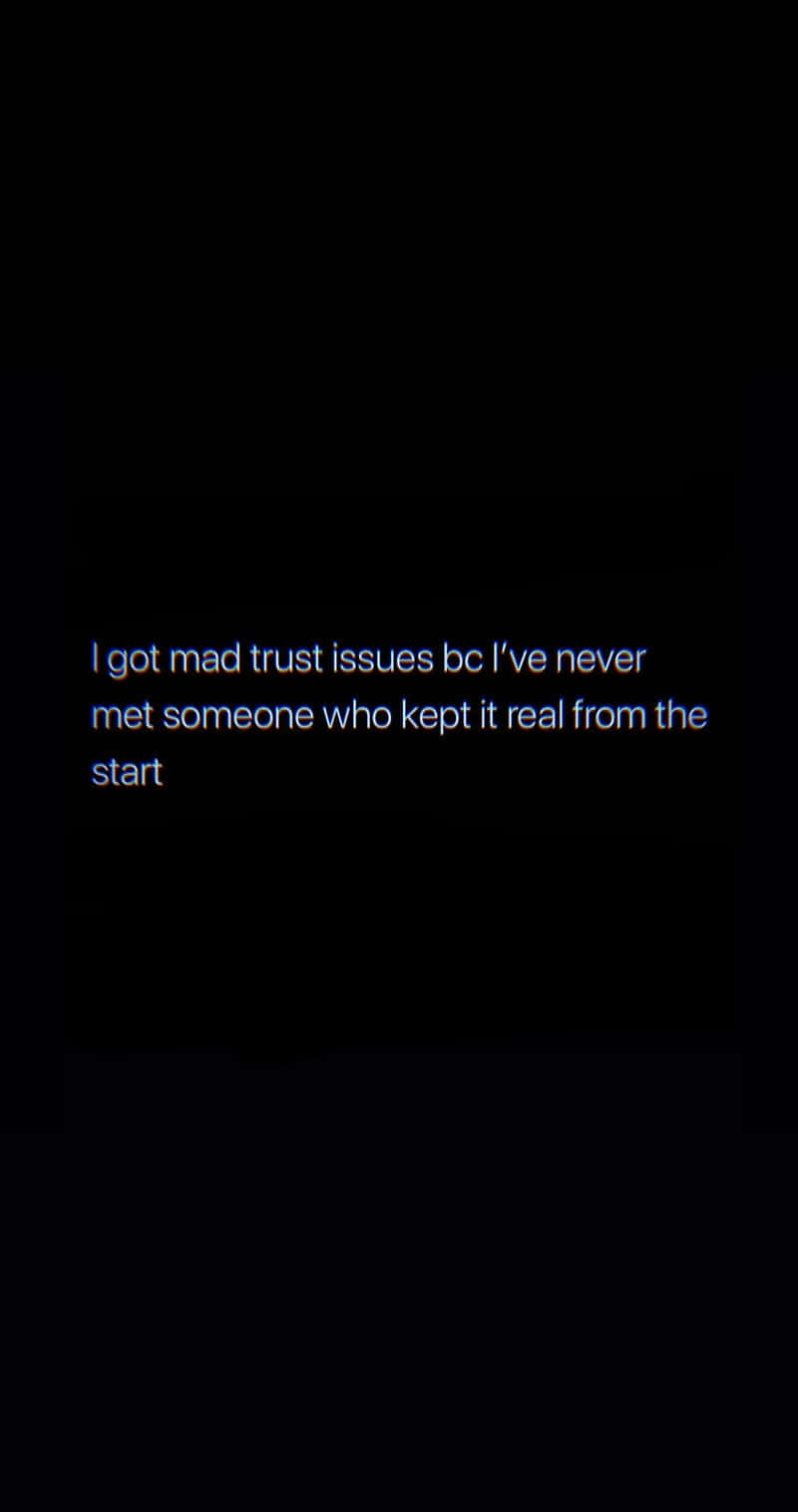 Trust Issues Quote Black Background Wallpaper