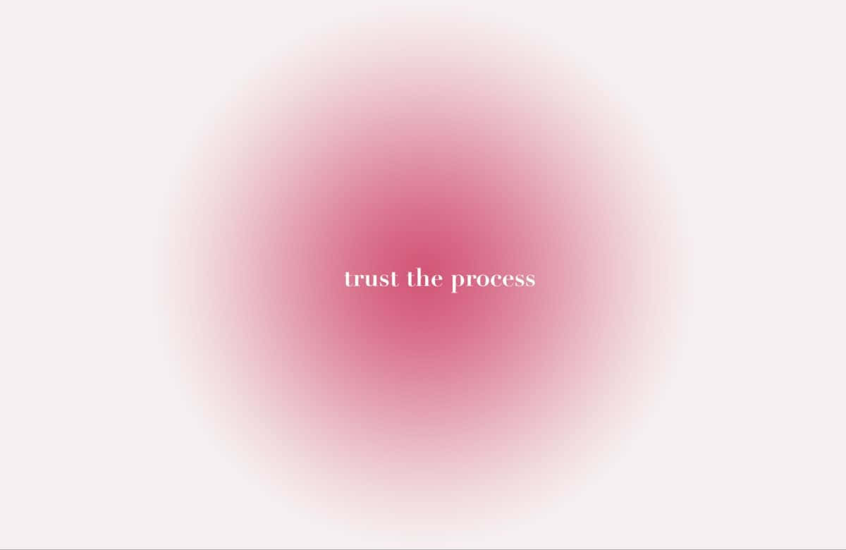 Trust The Process Inspirational Quote Wallpaper