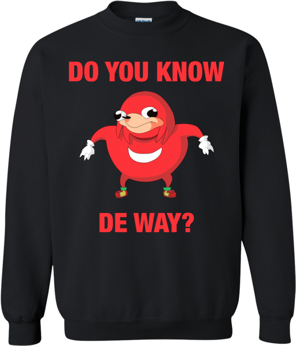 Download Ugandan Knuckles Do You Know De Way Sweatshirt | Wallpapers.com