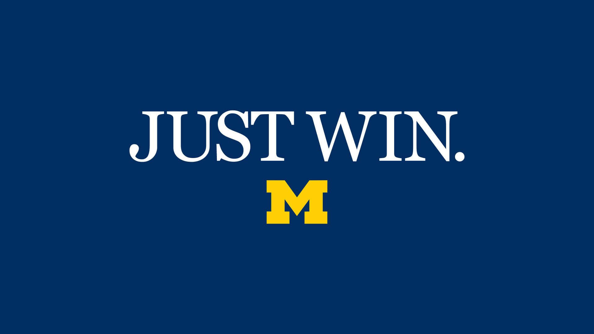 Just Win Michigan Logo Wallpaper