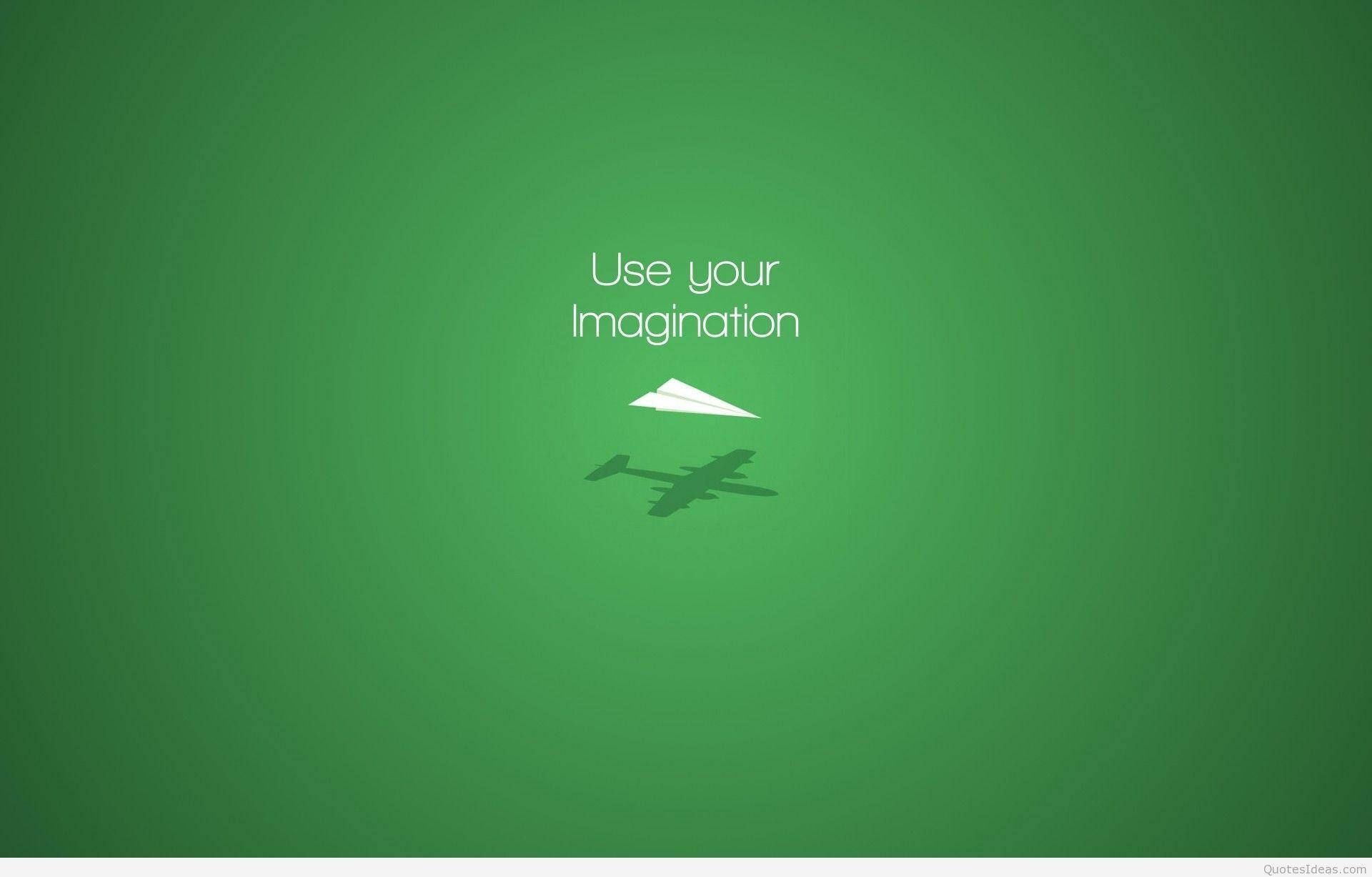 Use Your Imagination Plain Green Background