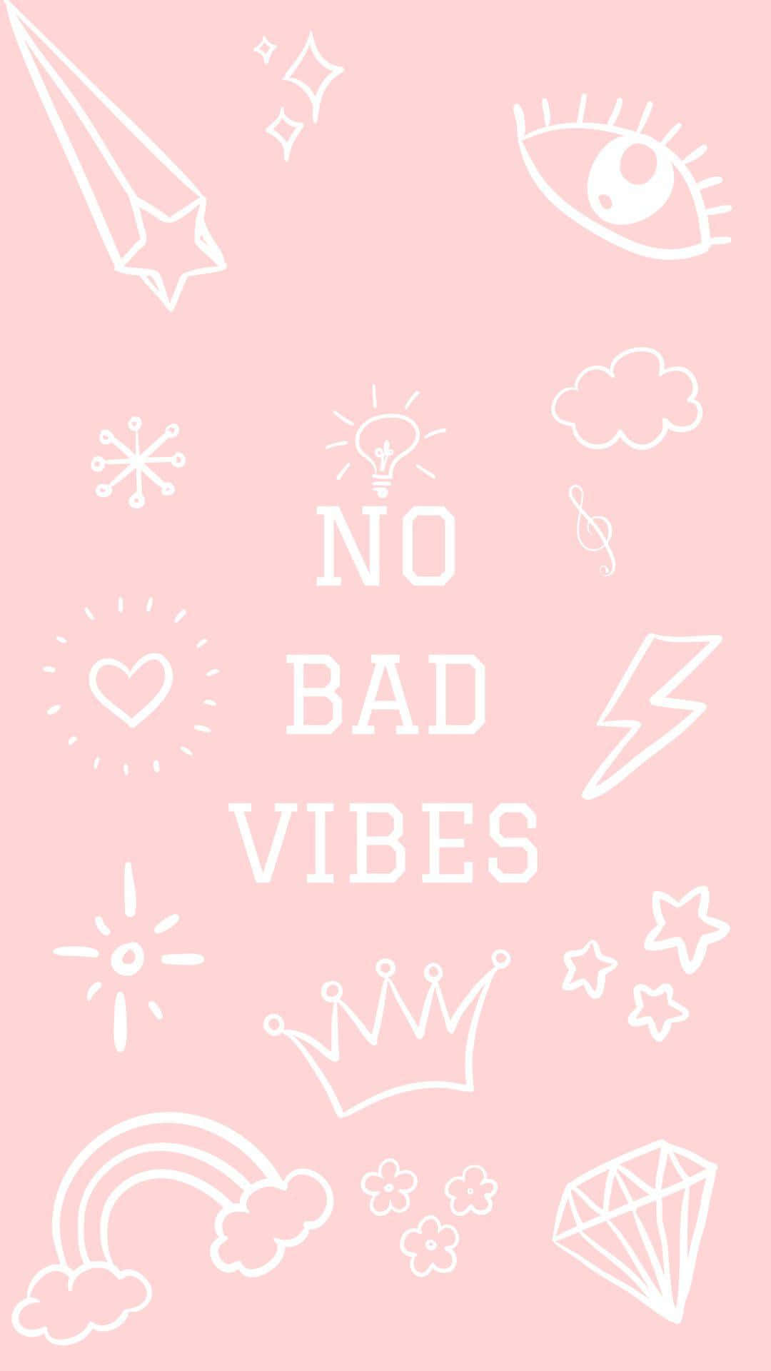 Pastel Pink And White No Bad Vibes iPhone Wallpaper