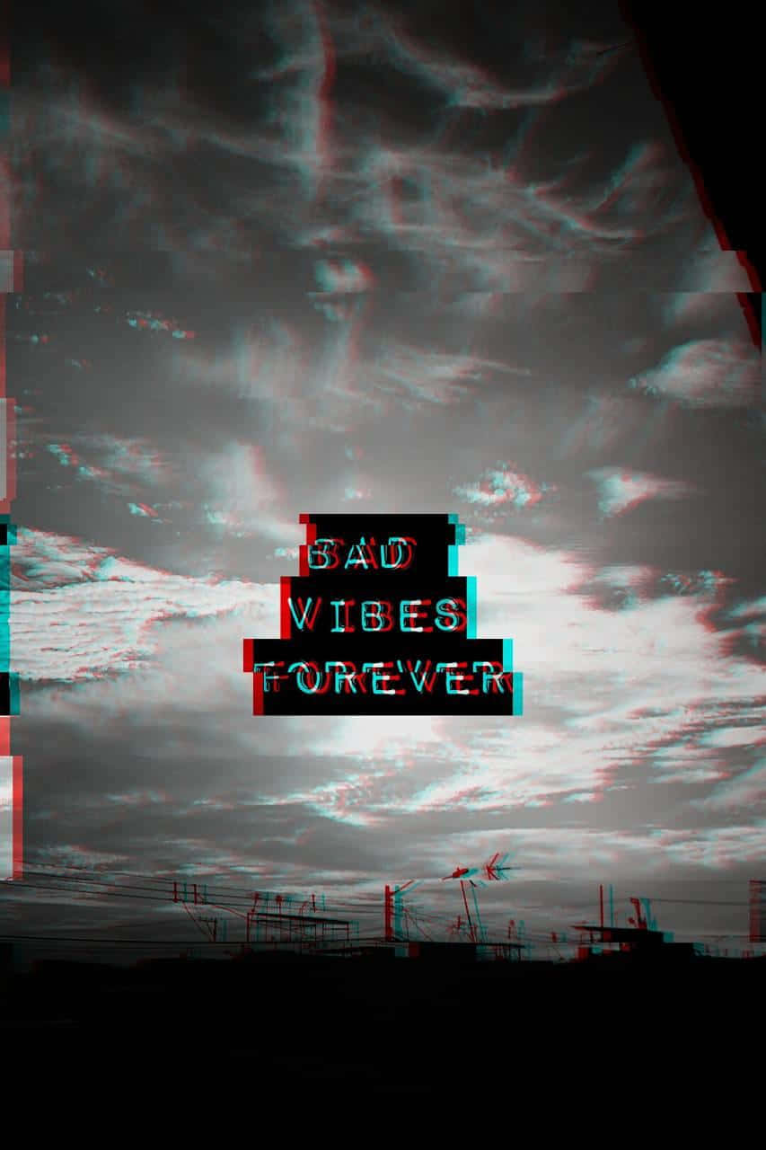 Bad Vibes Forever Iphone Wallpaper