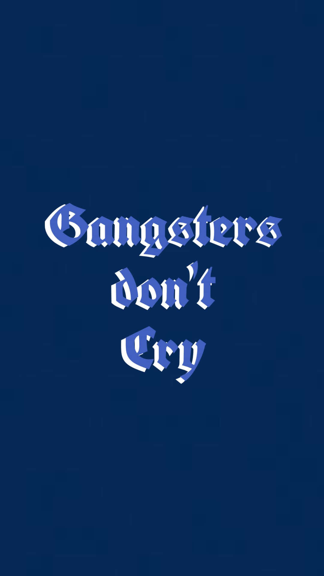 Vintage Dark Blue Gangsters Dont Cry Wallpaper