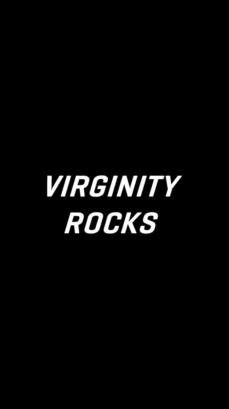 Virginity Rocks Statement Black Background Wallpaper