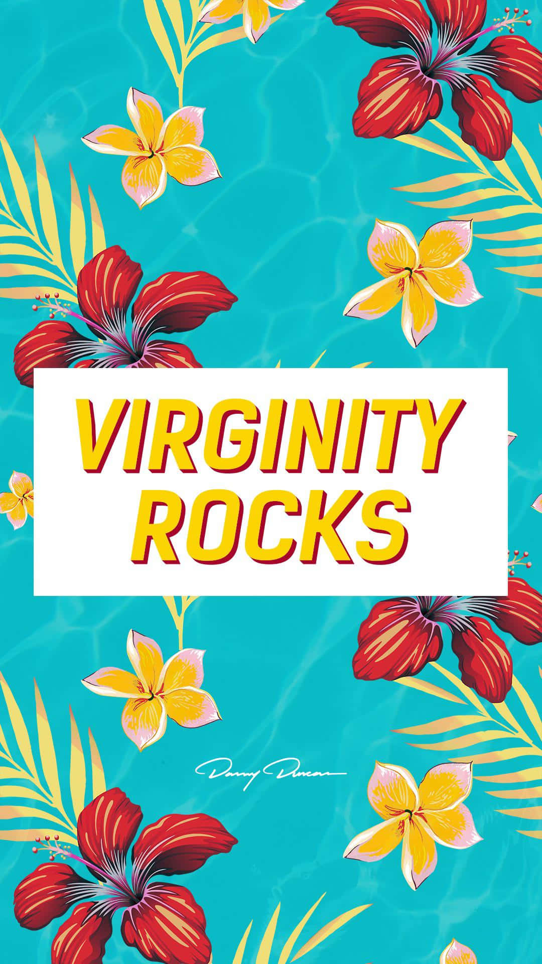 Virginity Rocks Tropical Floral Design Wallpaper