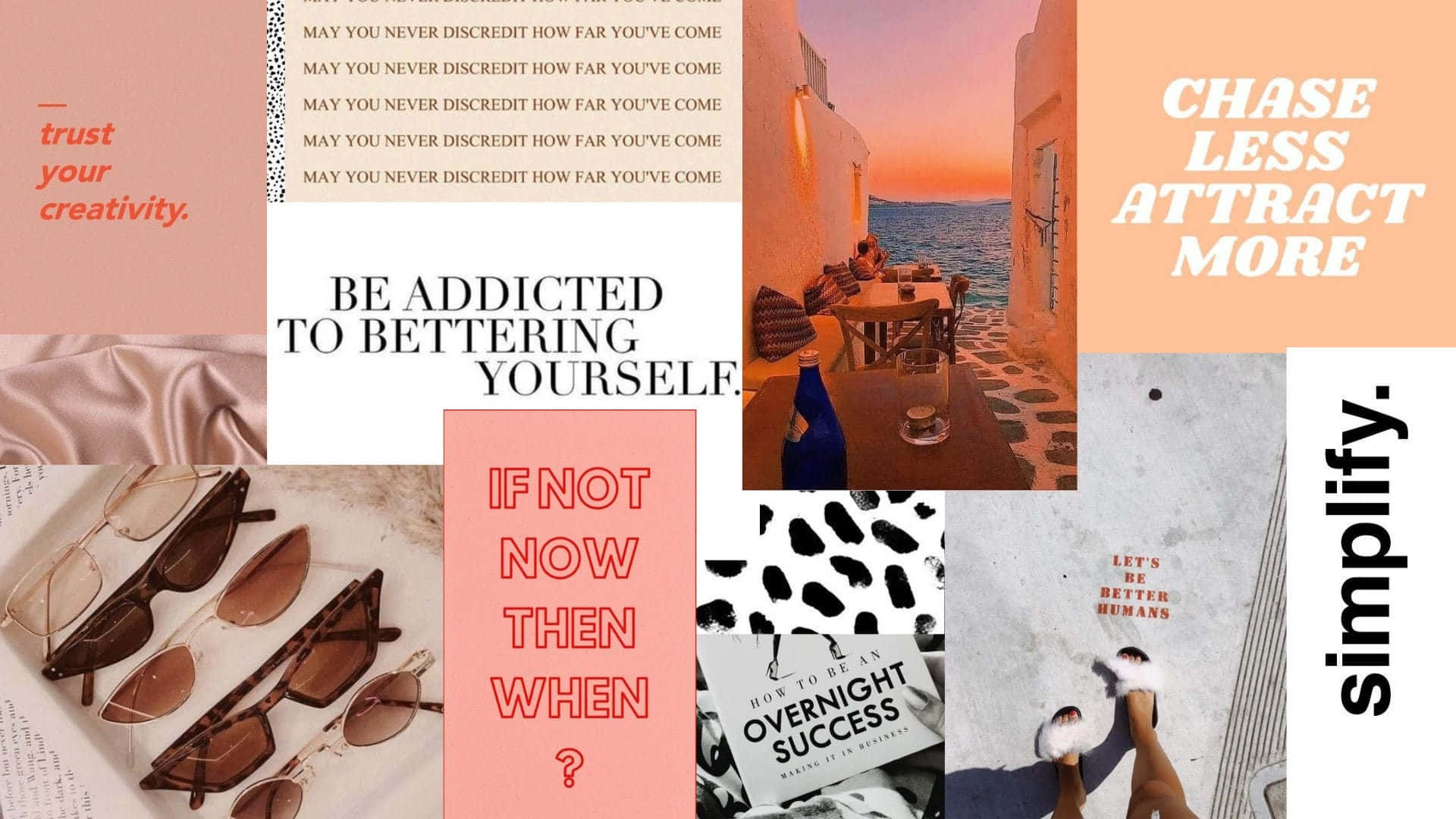 A Collage Of Pictures With The Words'chase Less More' Wallpaper
