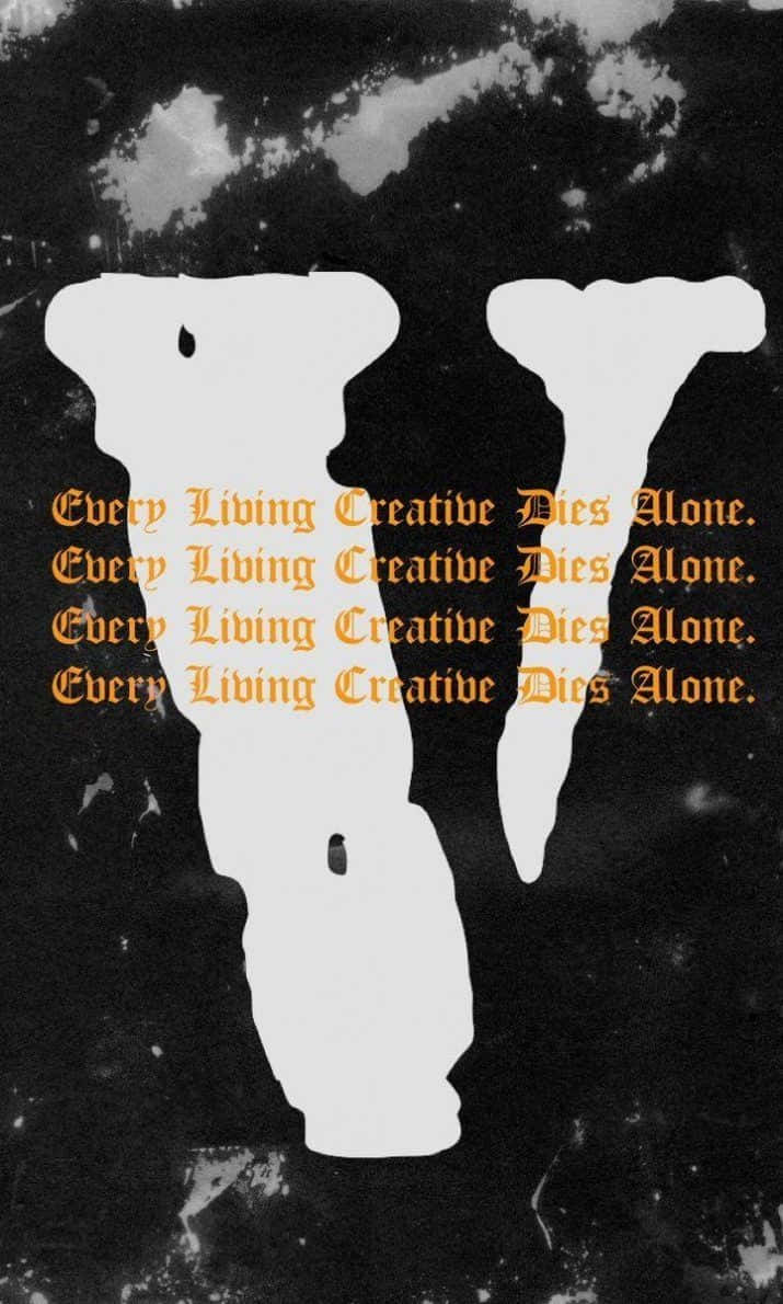 Vlone Iphone Every Living Creative Dies Alone Background