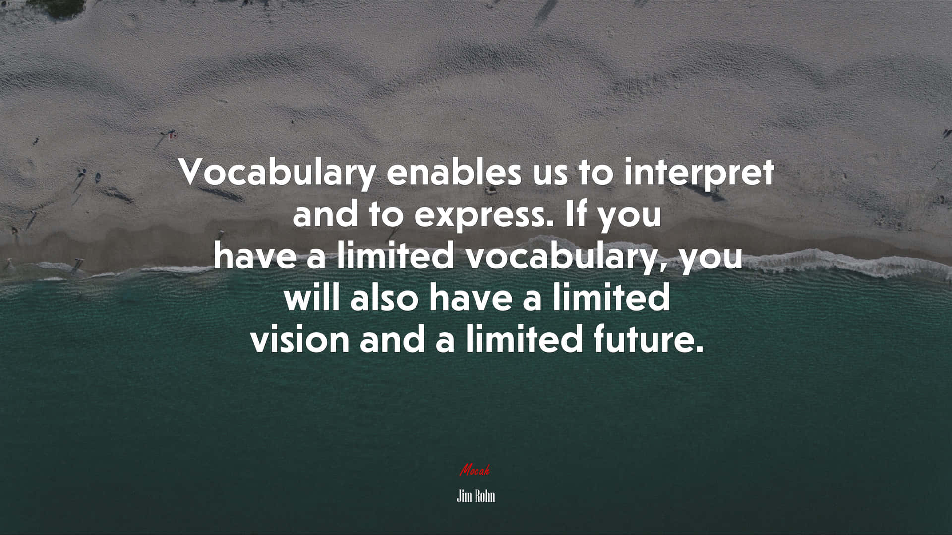 A Quote That Says Vocabulary Enables Us To Interpret And Express If You Have Limited Vocabulary You Will Have Limited