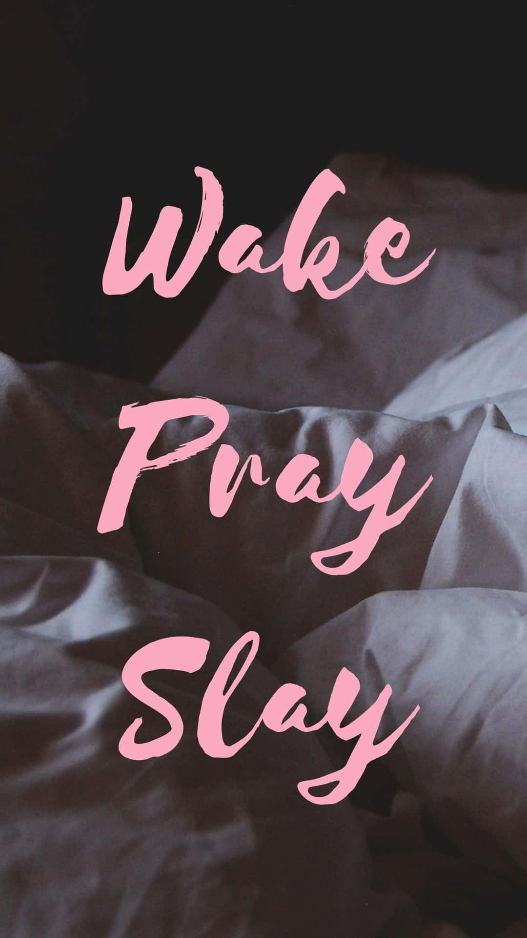 Wake Pray Slay Inspirational Quote Wallpaper