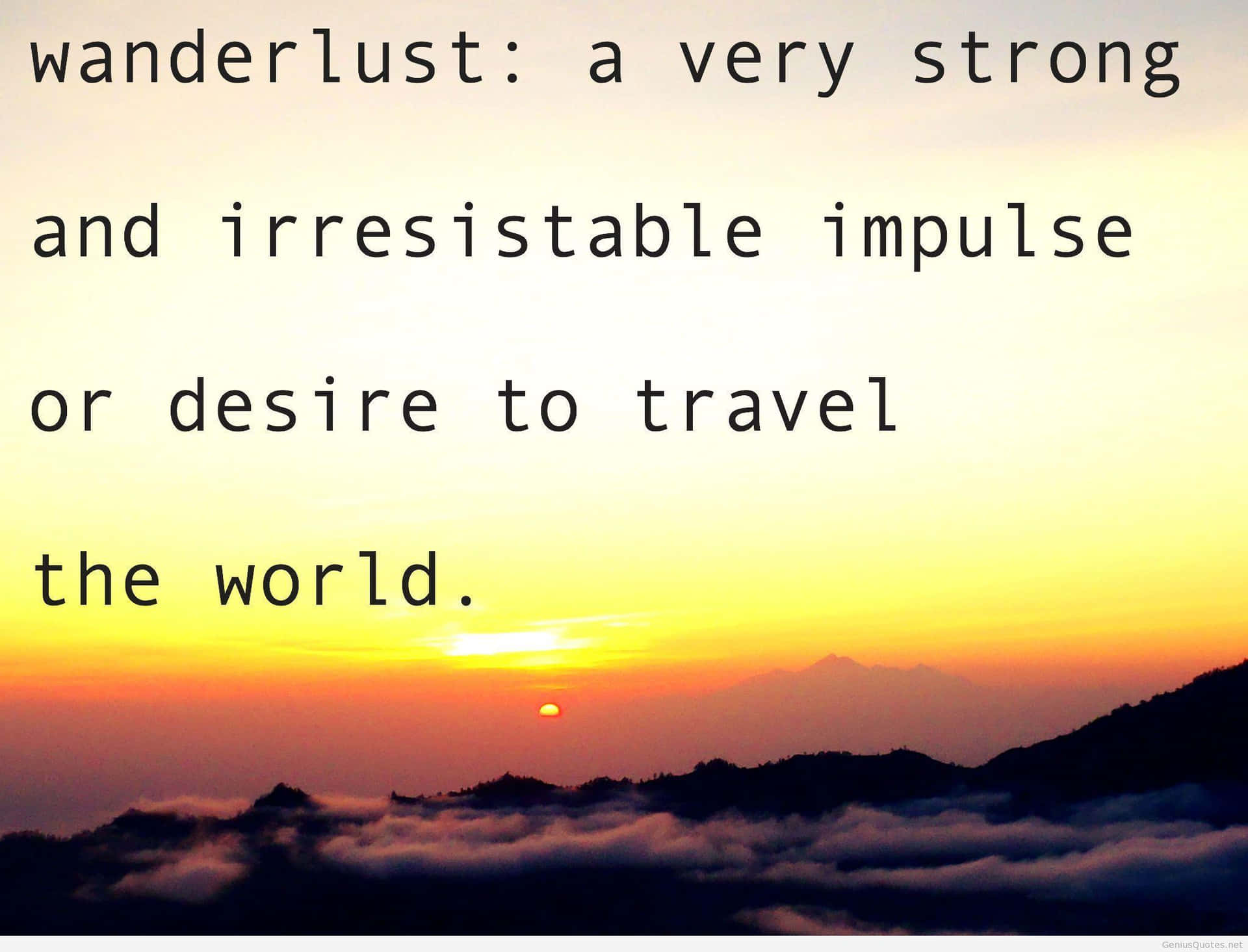 Wanderlust Travel Quote Sunset Wallpaper