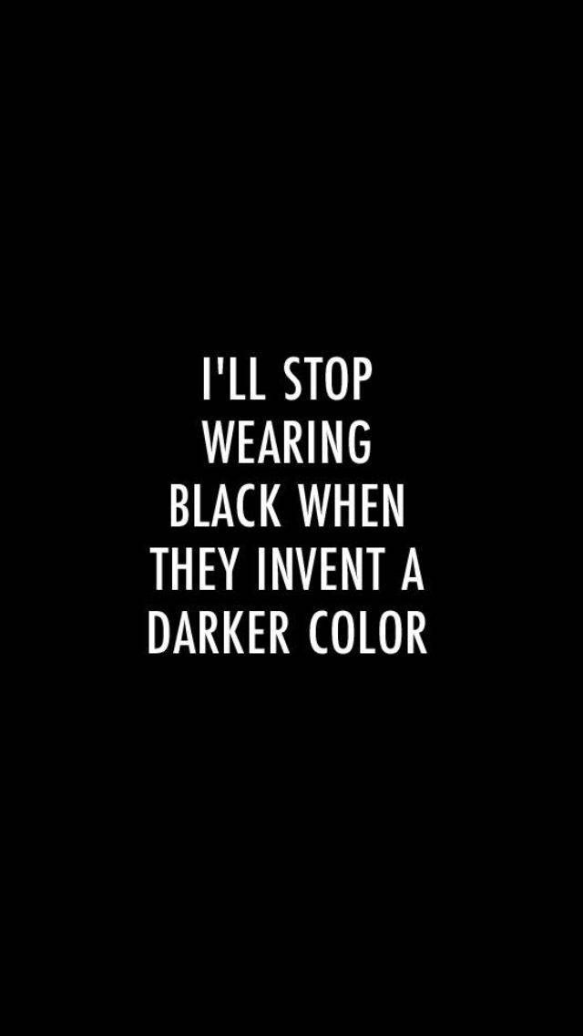 Wearing Black Clothes Black And White Quotes Wallpaper