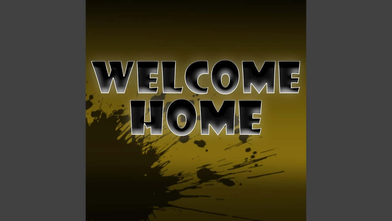 Welcome Home Graphic Design Wallpaper