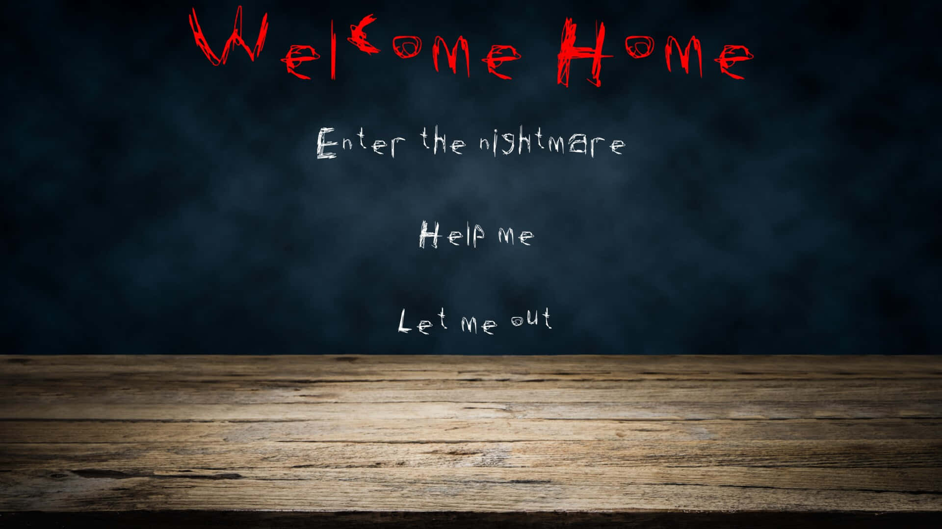 Welcome Home Nightmare Message Wallpaper