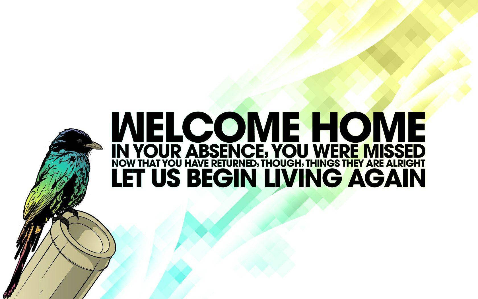 Welcome Home Quote Wallpaper