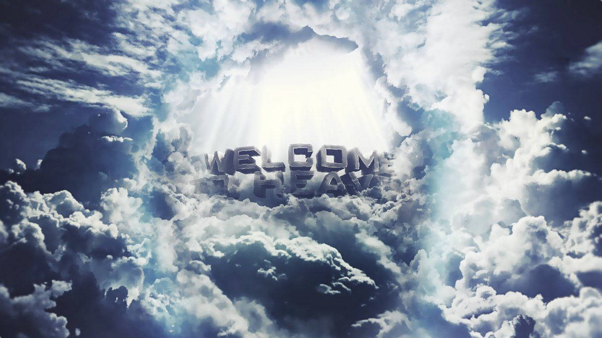 Welcome To Heaven Wallpaper Background