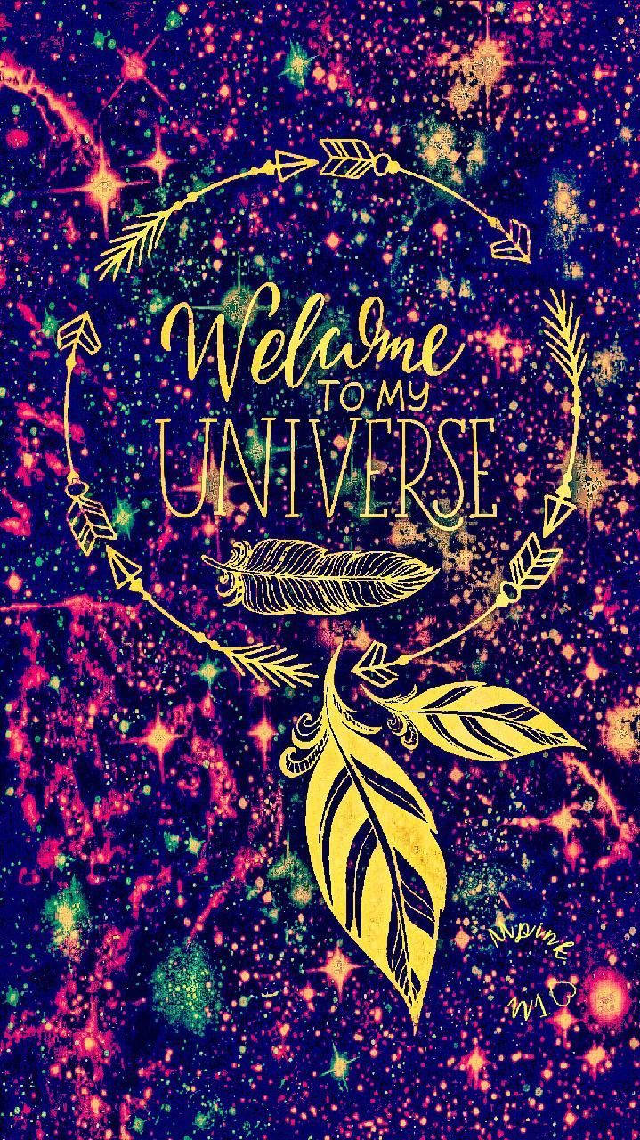 Welcome To My Universe Wallpaper