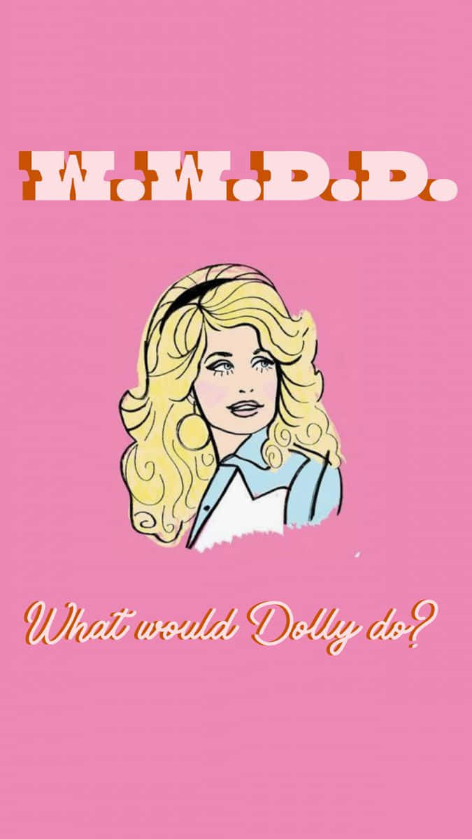 What Would Dolly Do Illustration Wallpaper