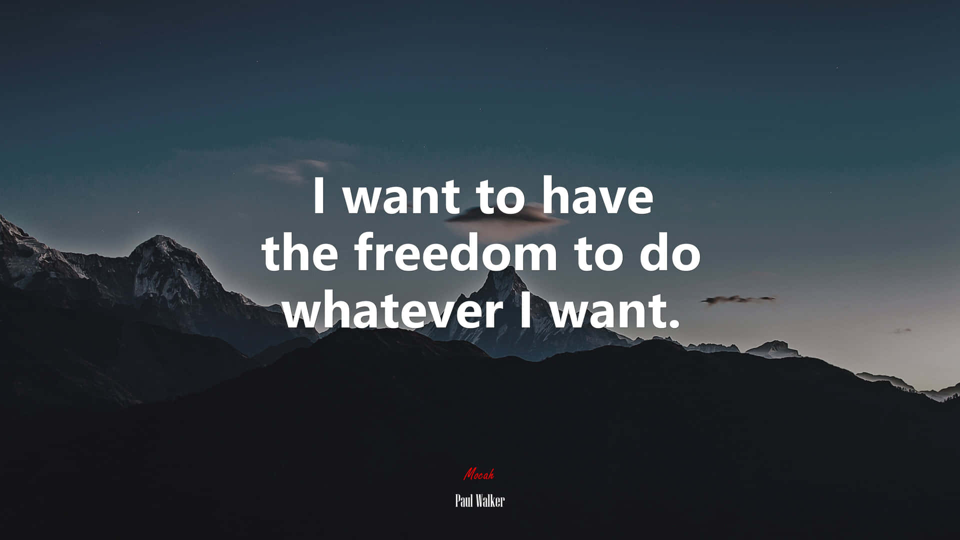 I Want To Have The Freedom To Do Whatever I Want Wallpaper