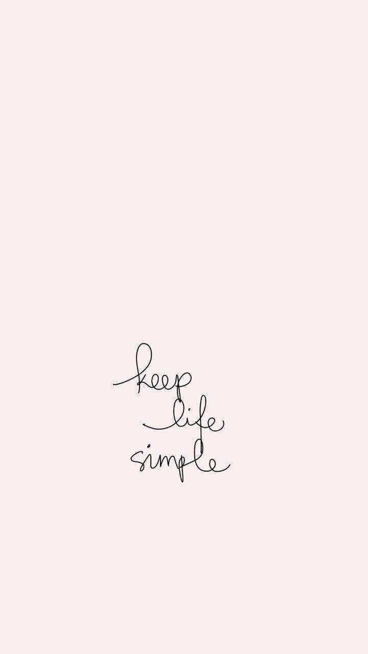 White Aesthetic Tumblr Keep Life Simple
