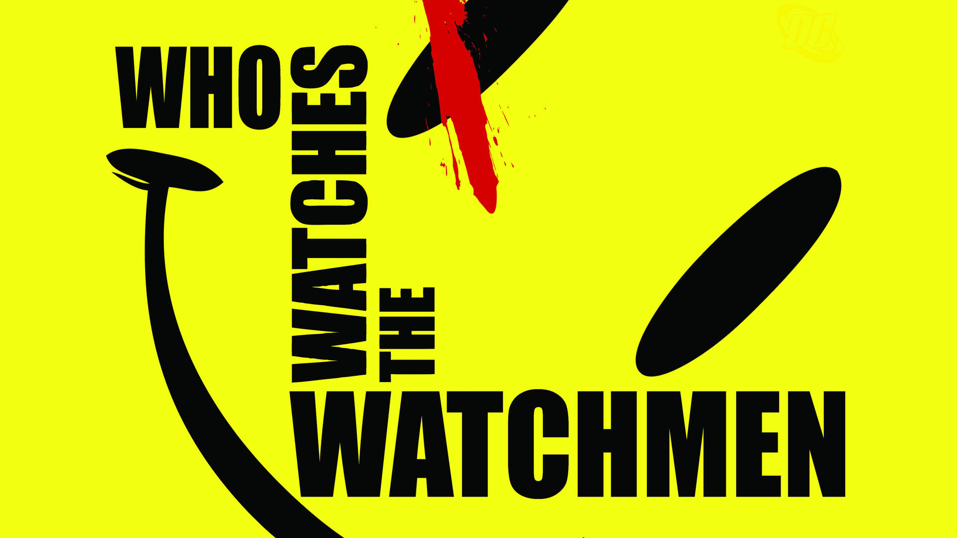 Who Watches The Watchmen Wallpaper