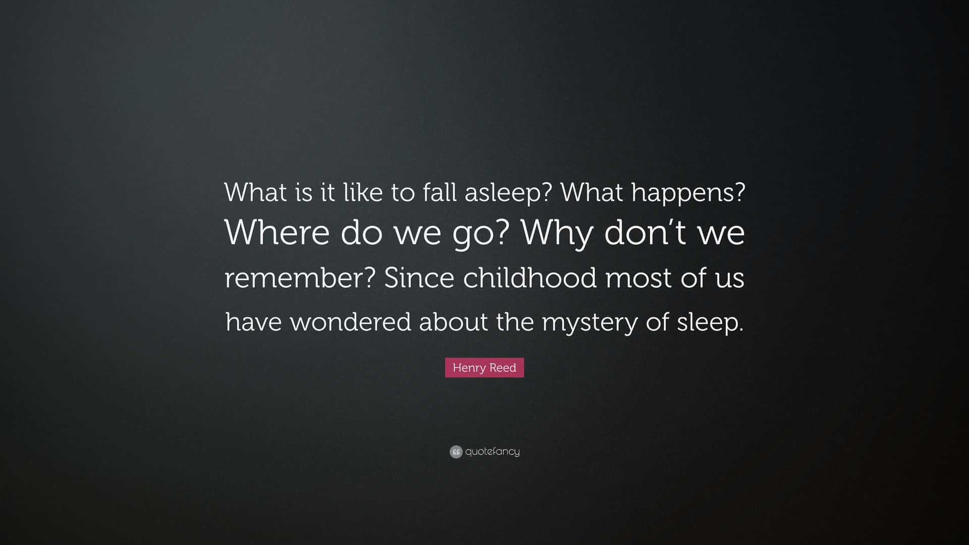 Wasbedeutet Es, Sicher Zu Sein? Was Passiert? Wo Gehen Wir Hin? Warum Erinnern Wir Uns Nicht An Den Schlaf Unserer Kindheit? Wallpaper