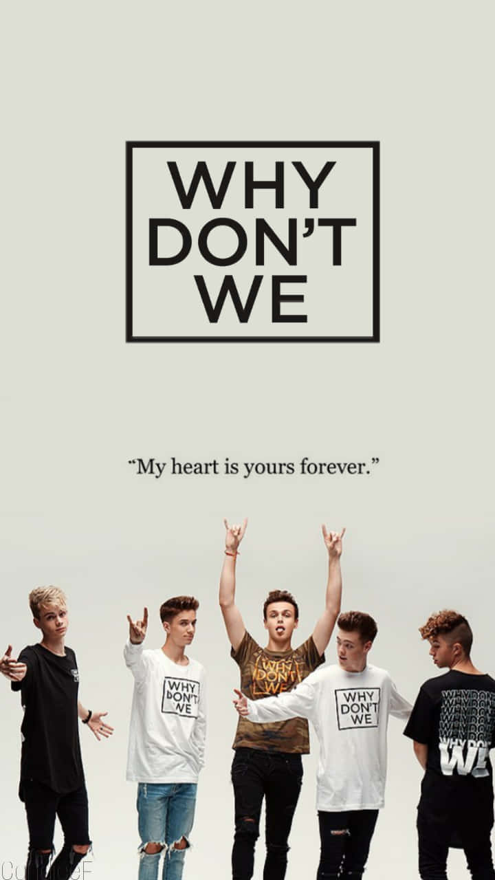 American Boy Band Why Don't We My Heart Is Yours Wallpaper