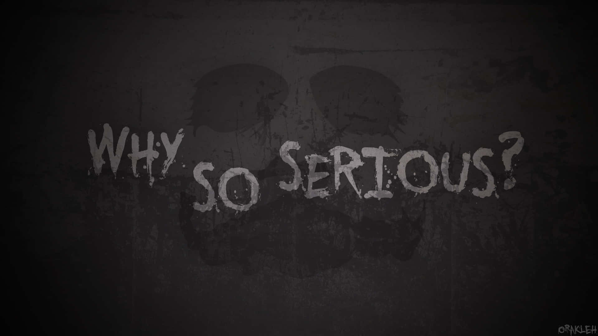 Why So Serious In Spray Paint Wallpaper