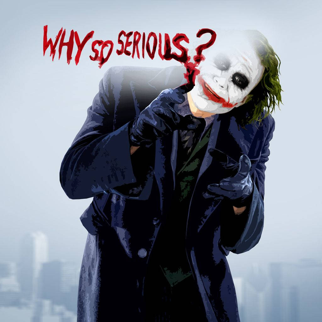 “Why So Serious?” Wallpaper