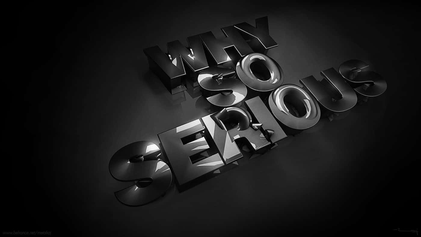 Why So Serious Quote On A Metallic Platform Wallpaper