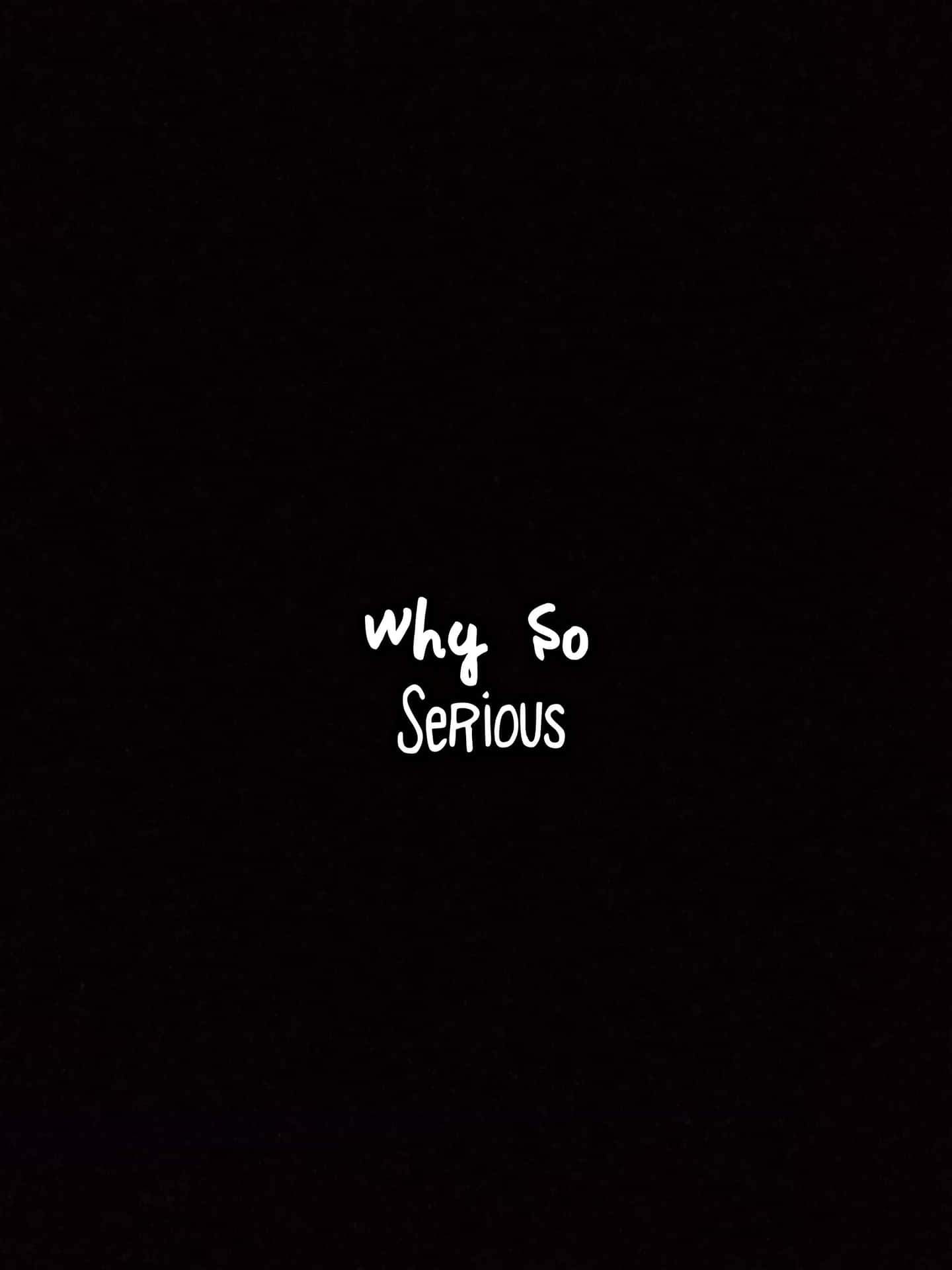 Why So Serious Typography Wallpaper