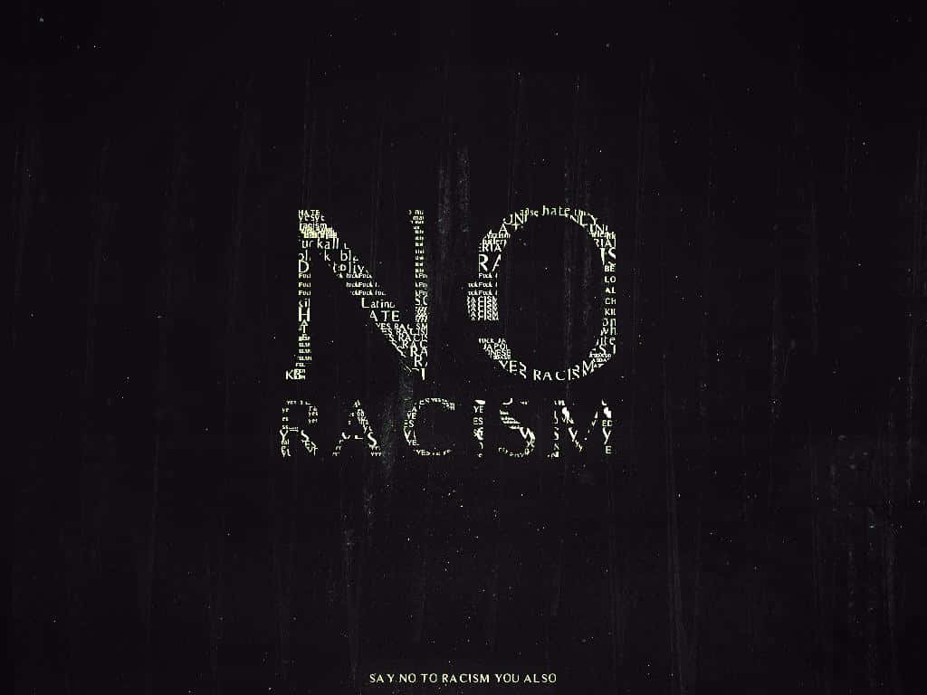 Words Forming No Racism Wallpaper