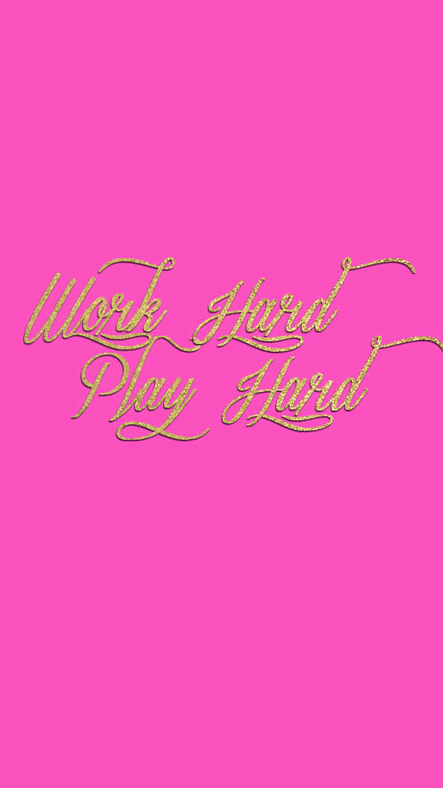 A Pink Background With The Words Work Hard Play Hard Wallpaper