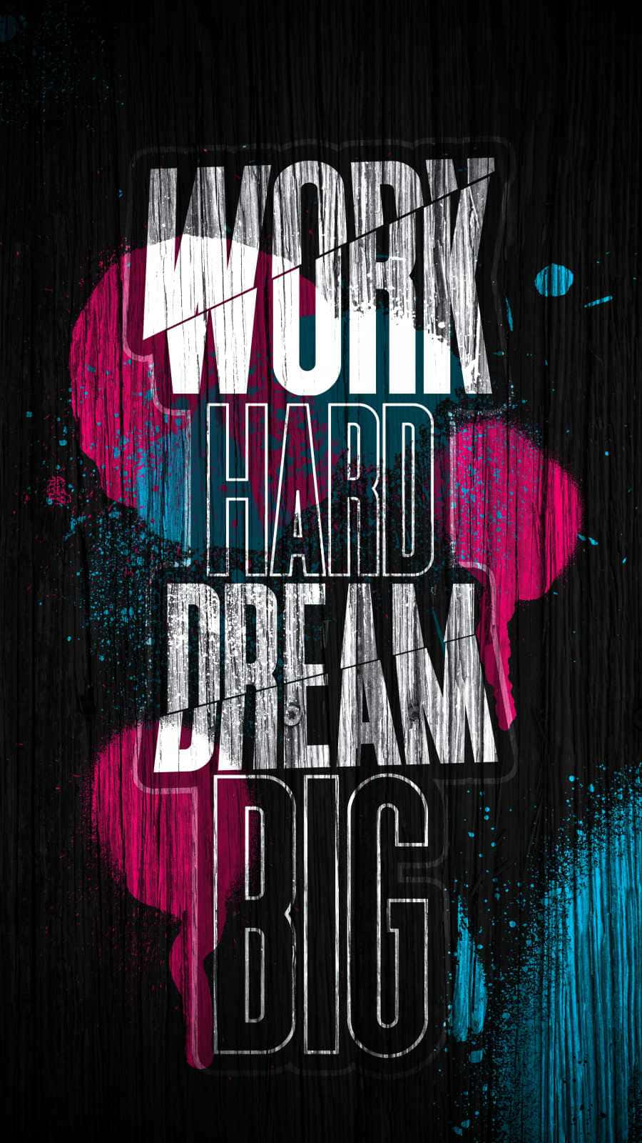 Work Hard Dream Big By Samantha Mccarthy Wallpaper