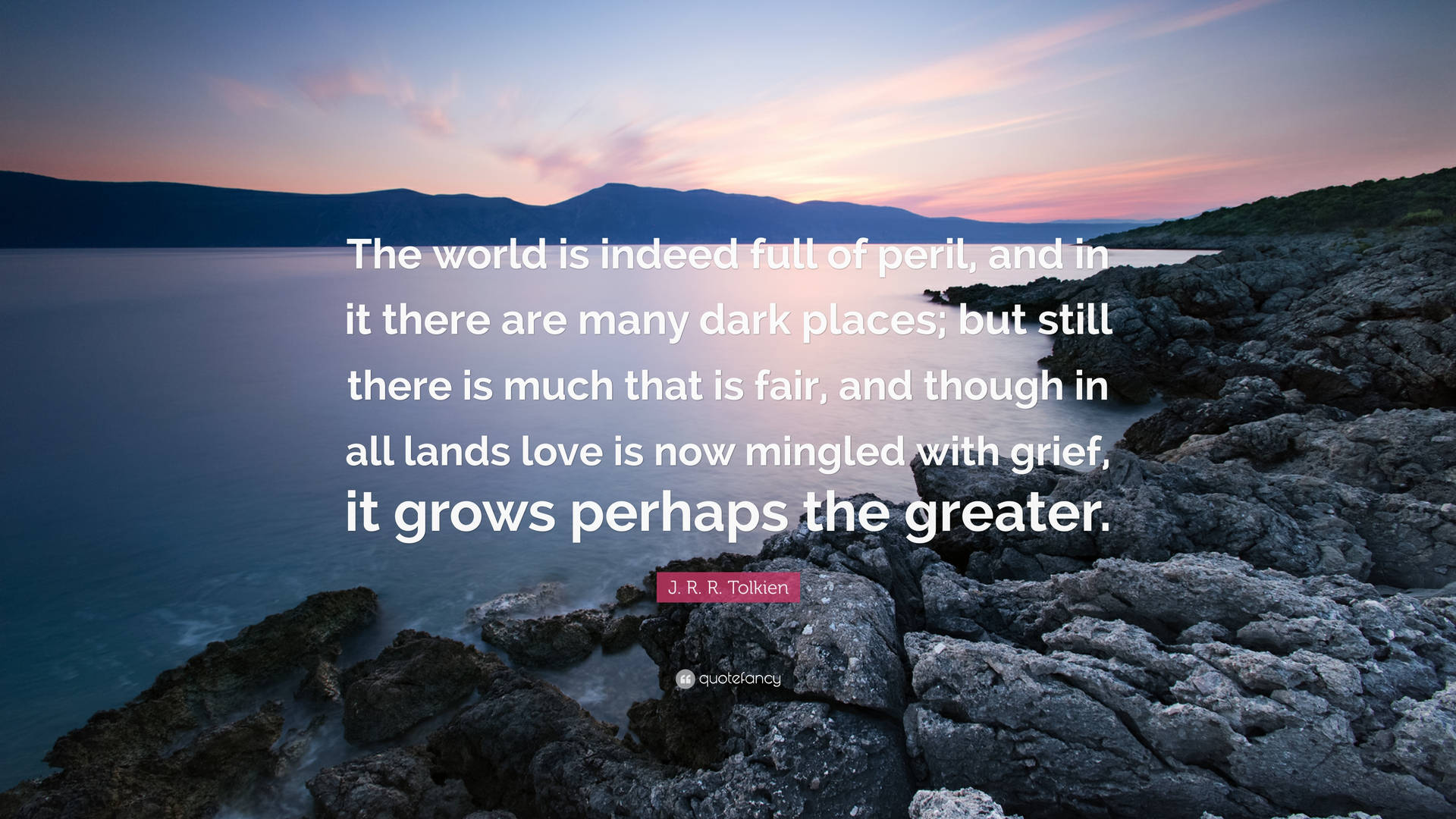 World Is Indeed Full Of Peril Quote Background