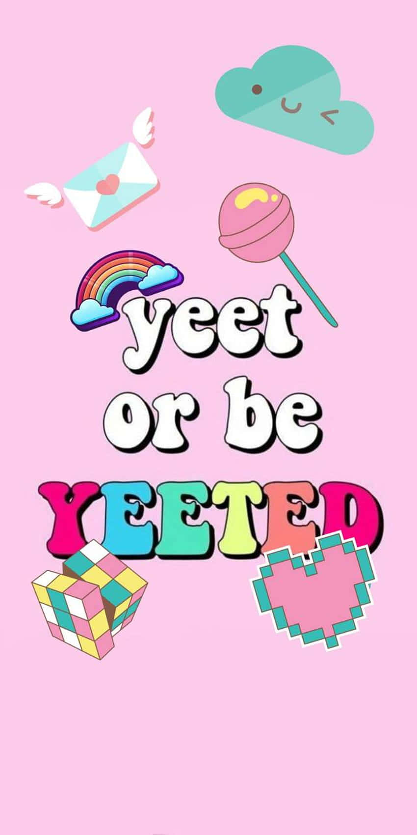 A Pink Background With The Words'yet Or Yeeted' Wallpaper