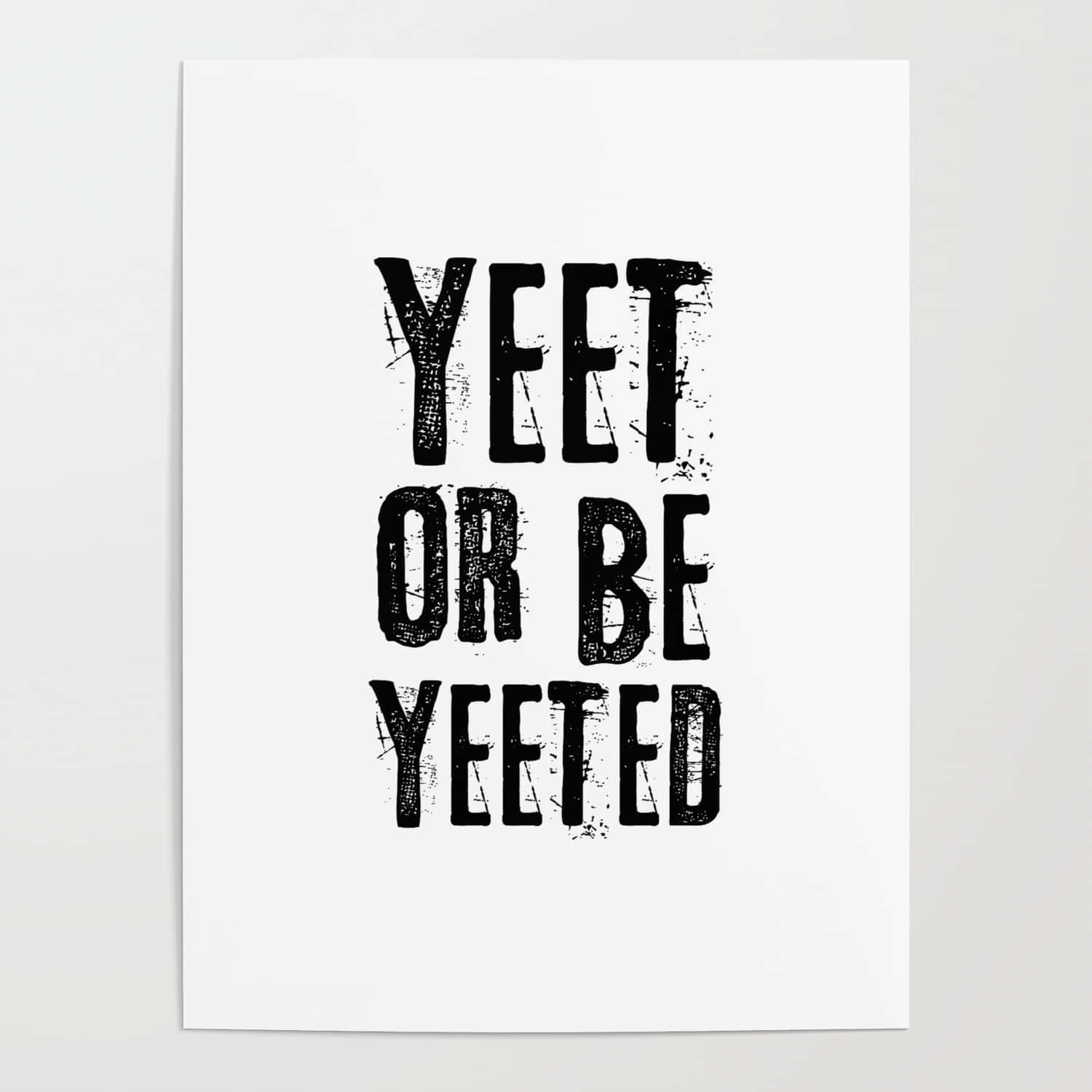 Time to Yeet or Be Yeeted Wallpaper