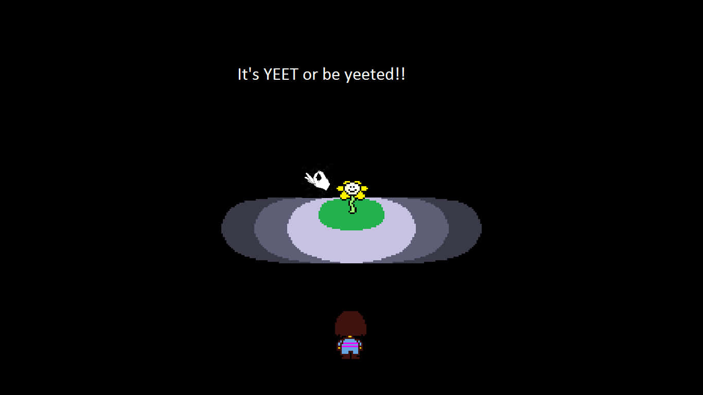 "Train yourself to Yeet, or be prepared to be Yeeted." Wallpaper