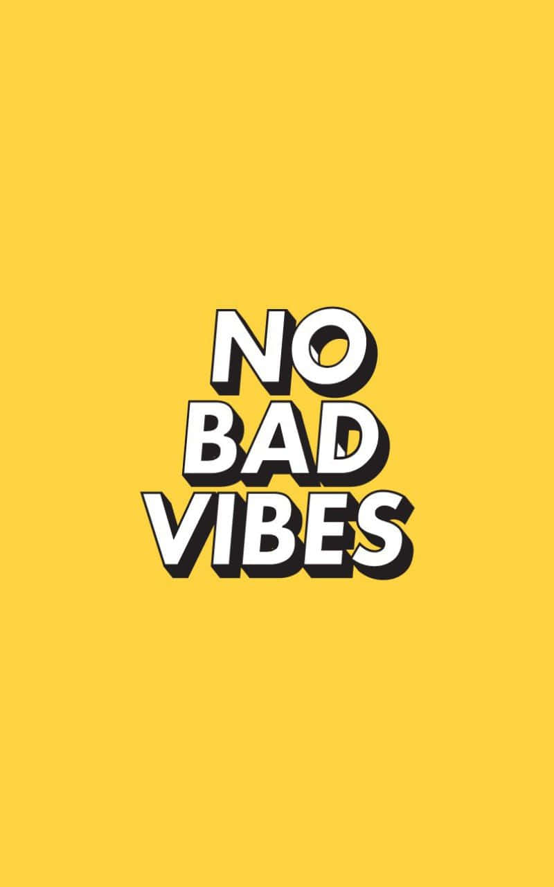 No Bad Vibes Yellow Baddie Wallpaper